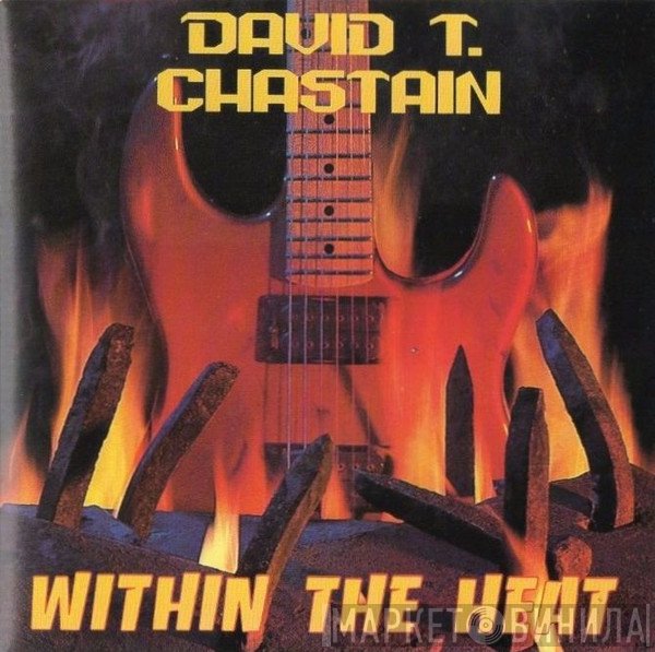 David T. Chastain  - Within The Heat