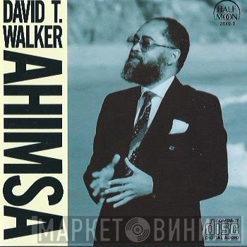 David T. Walker  - Ahimsa