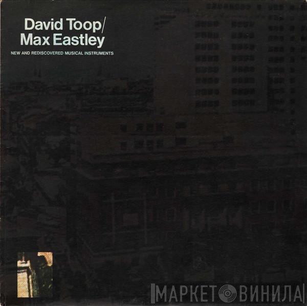 David Toop / Max Eastley  - New And Rediscovered Musical Instruments