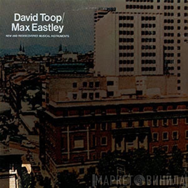 David Toop / Max Eastley  - New And Rediscovered Musical Instruments