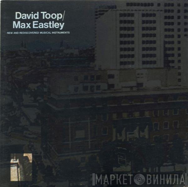 David Toop / Max Eastley  - New And Rediscovered Musical Instruments