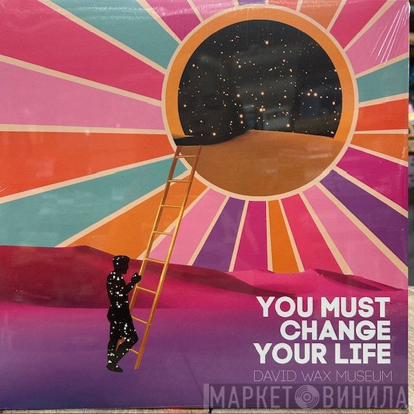 David Wax Museum - You Must Change Your Life