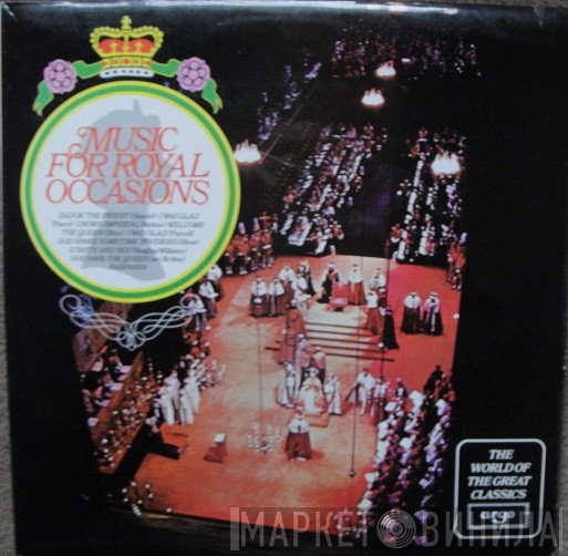 David Willcocks, Benjamin Britten, St. John's College Choir, The King's College Choir Of Cambridge, Philip Jones Brass Ensemble, George Guest , Arthur Bliss - Music For Royal Occasions