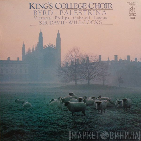 David Willcocks, The King's College Choir Of Cambridge, William Byrd, Giovanni Pierluigi da Palestrina, Roland de Lassus, Giovanni Gabrieli, Peter Philips, Tomás Luis De Victoria - Music Of Byrd And His Contemporaries