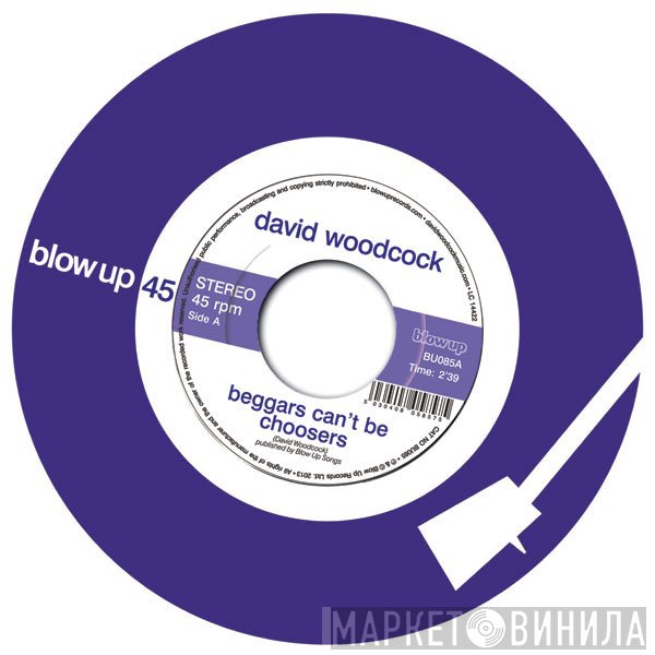 David Woodcock  - Beggars Can't Be Choosers / Tease