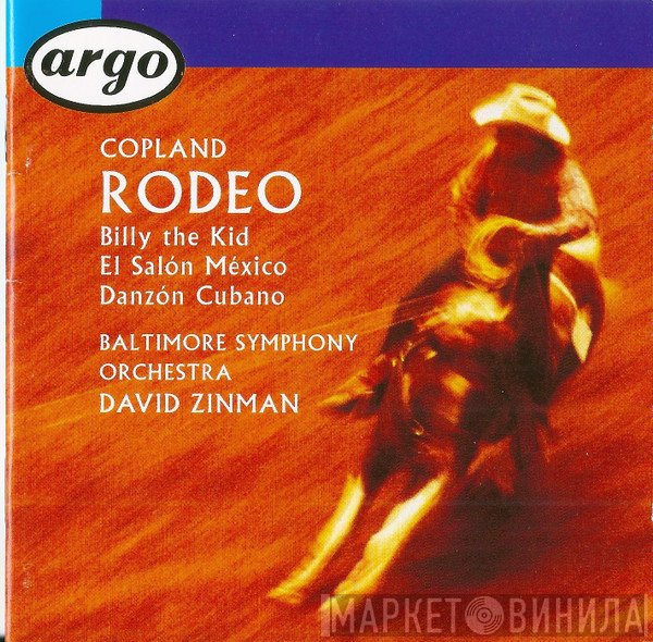 David Zinman, Aaron Copland, Baltimore Symphony Orchestra - Rodeo / Billy The Kid / El Salón México / Danzón Cubano