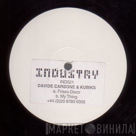 Davide Carbone & Kubiks - Frisco Disco / My Thing