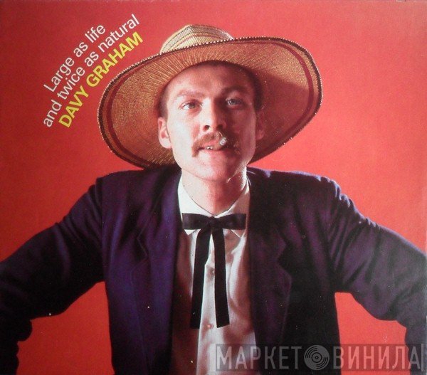 Davy Graham - Large As Life And Twice As Natural