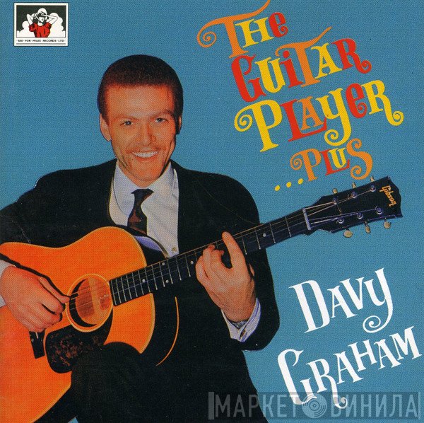 Davy Graham - The Guitar Player ...Plus