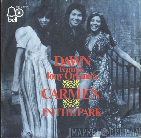 Dawn  Featuring Tony Orlando  - Carmen