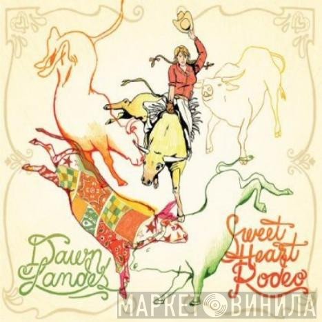 Dawn Landes  - Sweet Heart Rodeo
