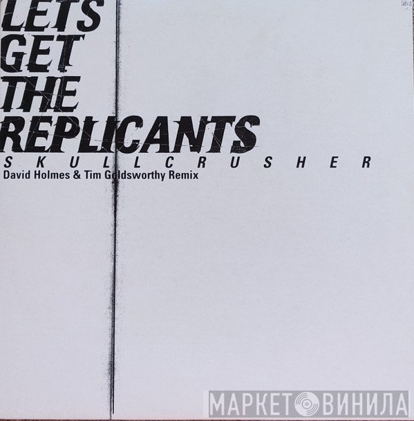 Dawn Of The Replicants - Skullcrusher