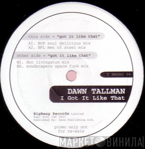 Dawn Tallman - I Got It Like That