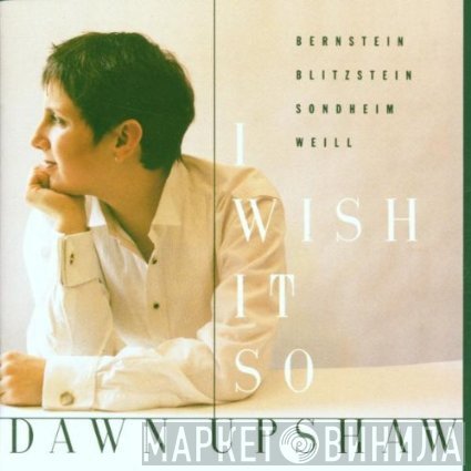 Dawn Upshaw - I Wish It So