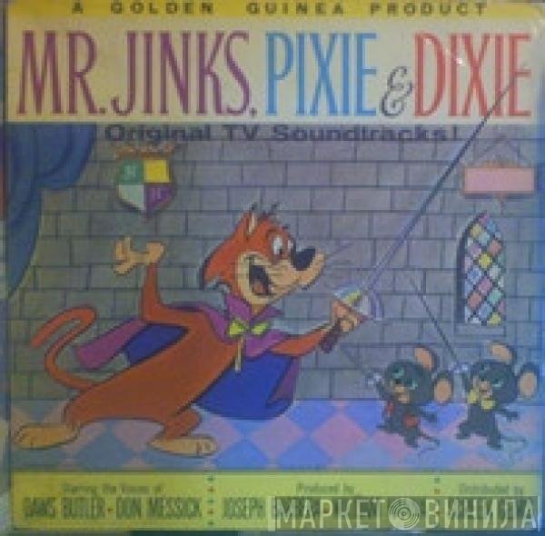 Daws Butler, Don Messick - Mr.Jinks, Pixie & Dixie