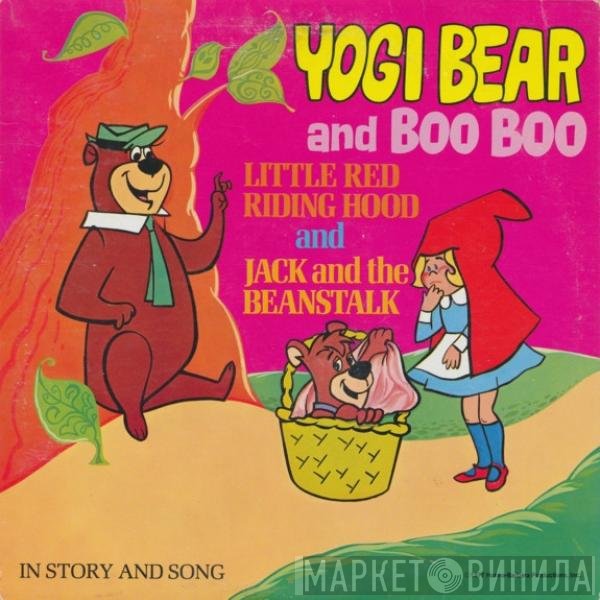 Daws Butler - Yogi Bear And Boo Boo - Little Red Riding Hood And Jack And The Beanstalk