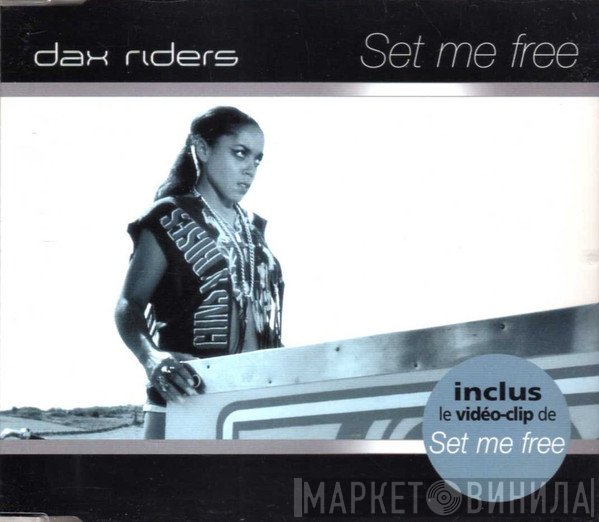 Dax Riders  - Set Me Free