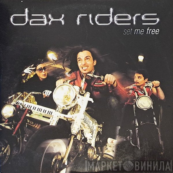 Dax Riders  - Set Me Free