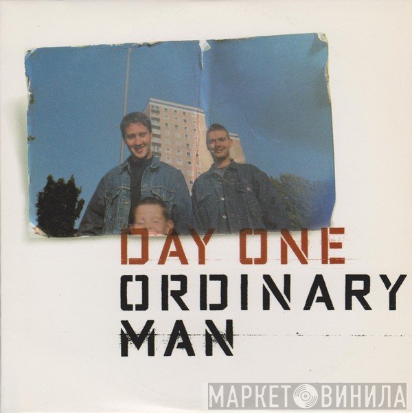 Day One  - Ordinary Man