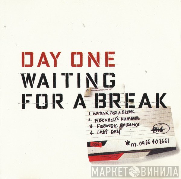 Day One - Waiting For A Break