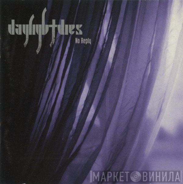 Daylight Dies - No Reply