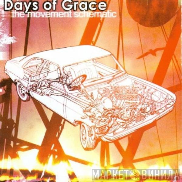 Days Of Grace  - The Movement Schematic