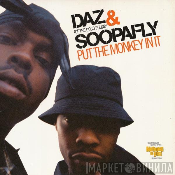 Daz Dillinger & Soopafly  - Put The Monkey In It