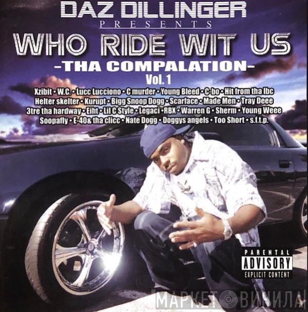 Daz Dillinger  - Who Ride Wit Us - Tha Compalation - Vol. 1