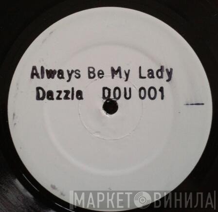 Dazzla  - Always Be My Lady