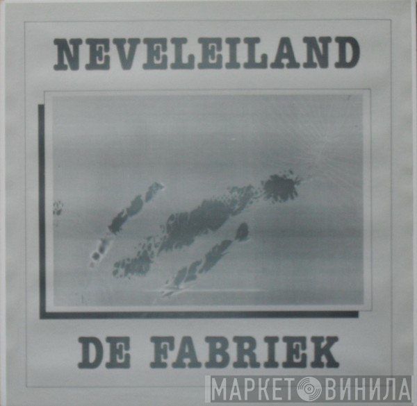 De Fabriek  - Neveleiland