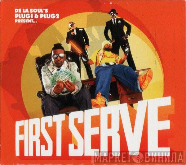 De La Soul 's Plug 1 & Plug 2 Present... First Serve  - First Serve