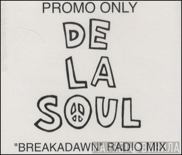 De La Soul - Breakadawn (Radio Mix)