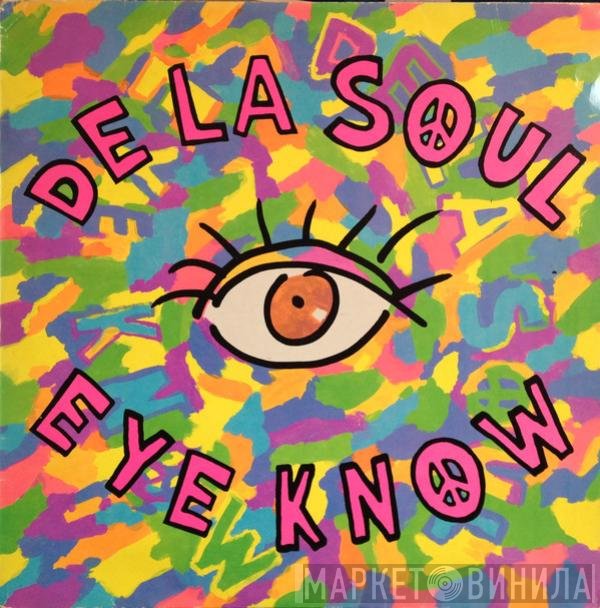 De La Soul - Eye Know