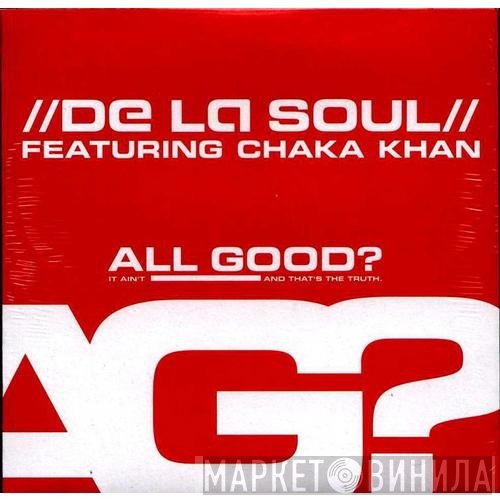 De La Soul Featuring Chaka Khan  - All Good?