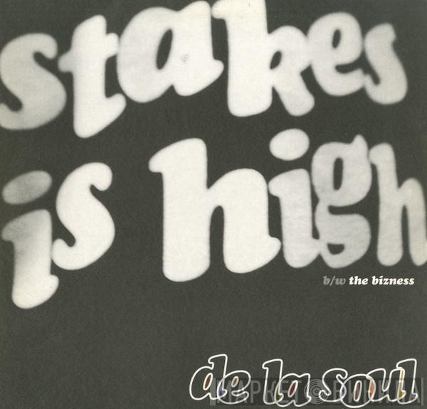 De La Soul  - Stakes Is High