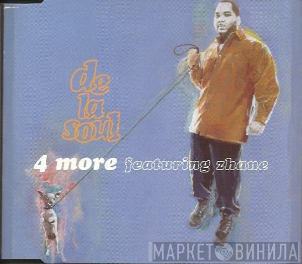 De La Soul, Zhané - 4 More