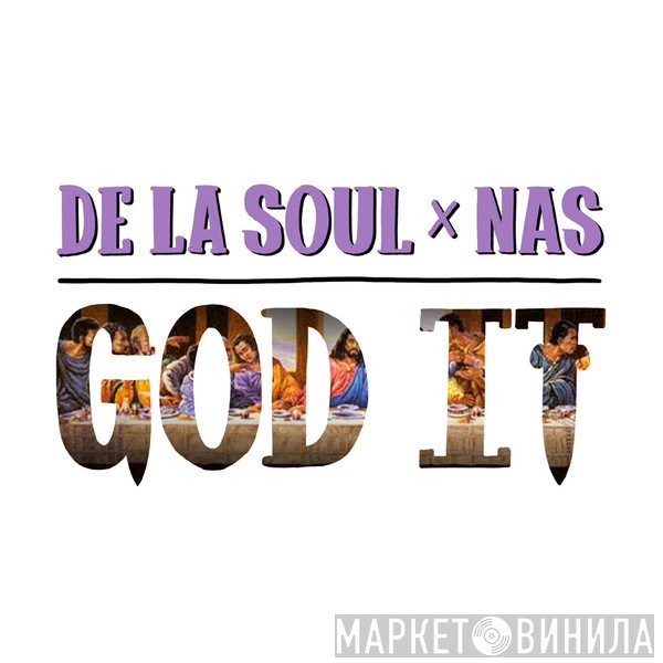 De La Soul x Nas  - God It