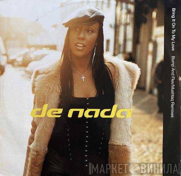 De Nada - Bring It On To My Love
