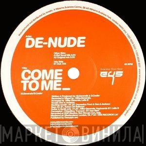 De-Nude - Come To Me