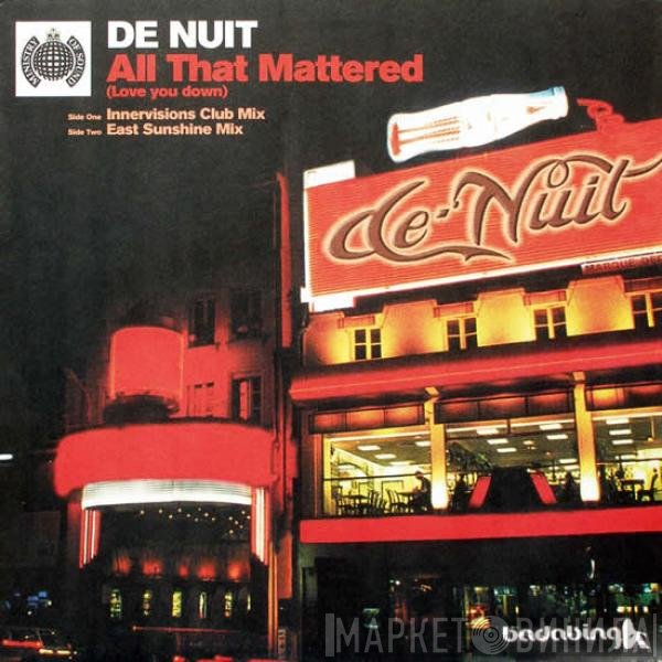 De Nuit - All That Mattered (Love You Down)