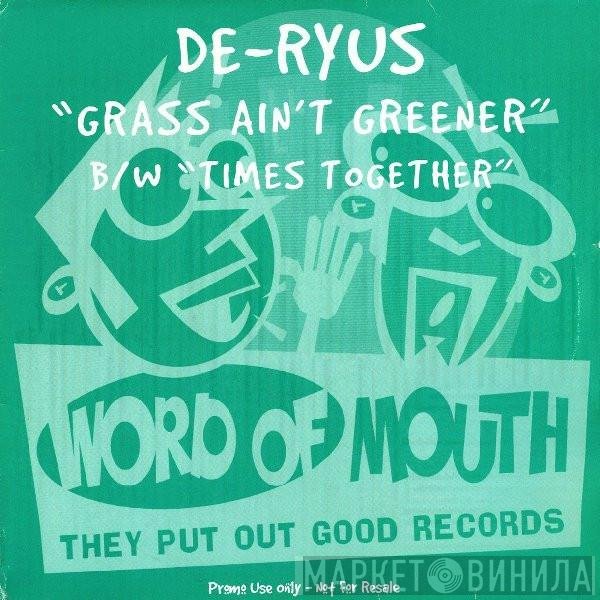 De-Ryus - Grass Ain't Greener