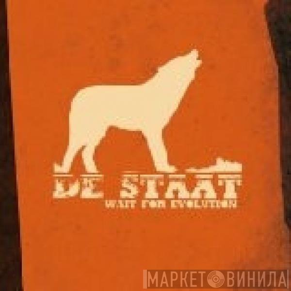 De Staat  - Wait For Evolution