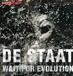 De Staat  - Wait For Evolution