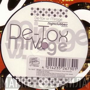 De-Tox, Mirage  - Nightclubbers