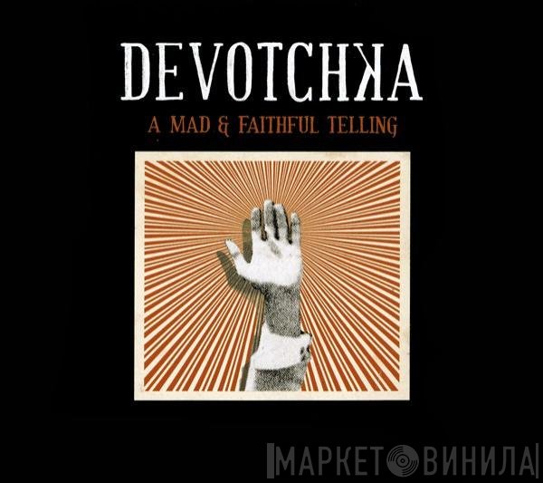 DeVotchKa - A Mad & Faithful Telling