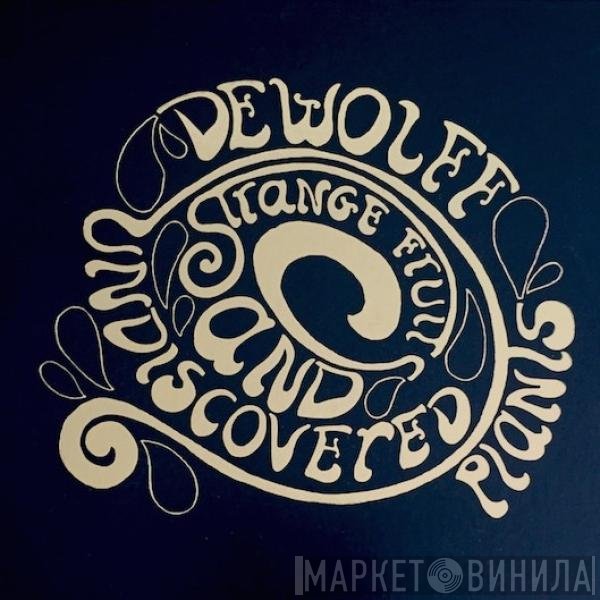 DeWolff - Strange Fruits And Undiscovered Plants