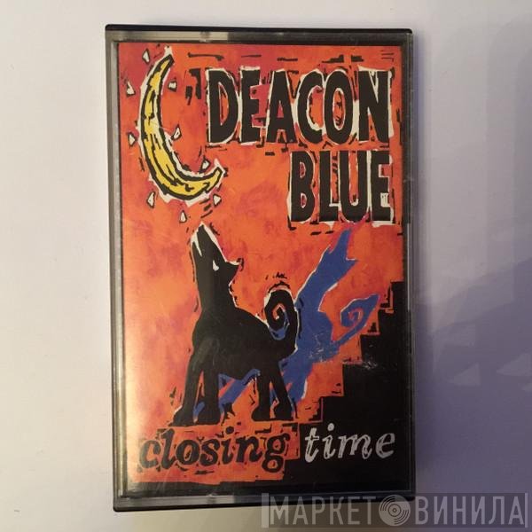 Deacon Blue - Closing Time
