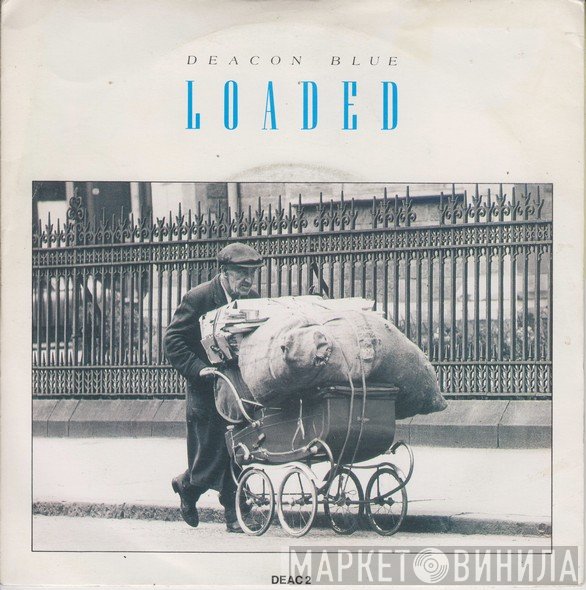 Deacon Blue  - Loaded