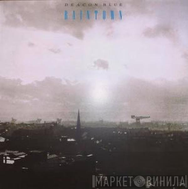 Deacon Blue - Raintown