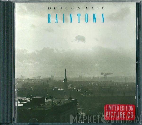 Deacon Blue  - Raintown